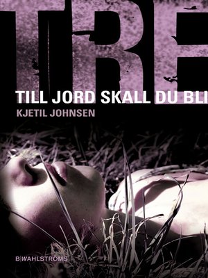 cover image of Tre 5--Till jord skall du bli